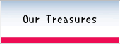 Our Treasures
